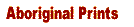 Aboriginal Prints